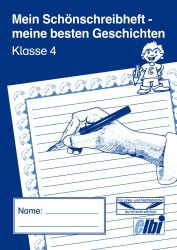 Elbi Schönschreibheft und Geschichten Klasse 4 - Jahresheft für Schönschrift und Aufsatz für Grundschule, Förderschule und Flüchtlinge in Übergangsklassen oder Intensivklassen