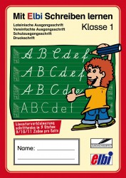 Mit Elbi Schreiben lernen Klasse 1 Hochformat Schönschreib-Jahresheft mit Lineaturverkleinerung für Grundschule, Förderschule und Flüchtlinge in Übergangsklassen oder Intensivklassen